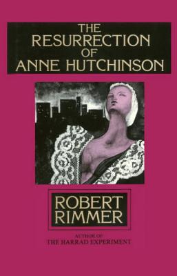 The Resurrection of Anne Hutchinson - Rimmer, Robert H