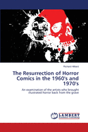 The Resurrection of Horror Comics in the 1960's and 1970's