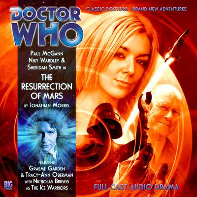 The Resurrection of Mars - Morris, Jonathan, and McGann, Paul (Read by), and Smith, Sheridan (Read by)