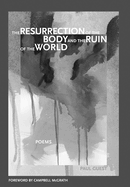 The Resurrection of the Body and the Ruin of the World