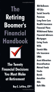 The Retiring Boomer's Financial Handbook: The Twenty Financial Decisions You Must Make at Retirement - Levitre, Ray E