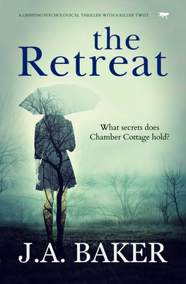 The Retreat: A Gripping Psychological Thriller with a Killer Twist - Baker, J A