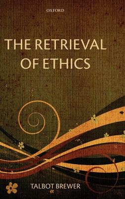 The Retrieval of Ethics - Brewer, Talbot