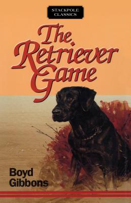 The Retriever Game - Gibbons, Boyd, Professor