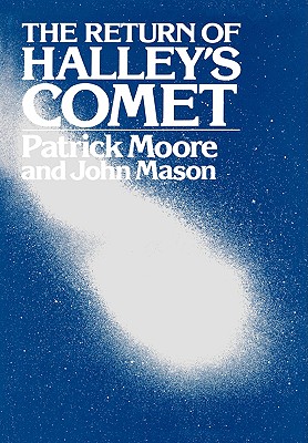 The Return of Halley's Comet - Moore, Patrick, and Mason, John