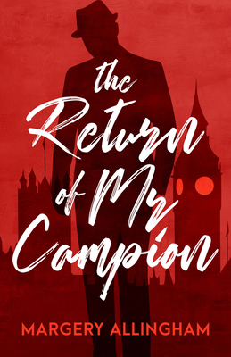 The Return of Mr. Campion: Volume 24 - Allingham, Margery