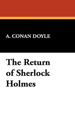 The Return of Sherlock Holmes - Doyle, A Conan