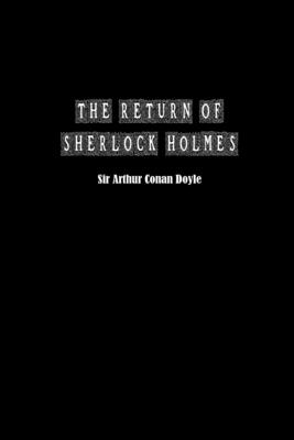 The Return of Sherlock Holmes - Doyle, Arthur Conan, Sir