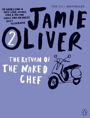 The Return of the Naked Chef - Oliver, Jamie