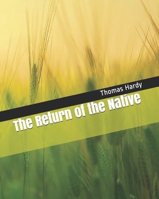 The Return of the Native - Hardy, Thomas