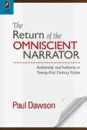 The Return of the Omniscient Narrator: Authorship and Authority in Twenty-First Century Fiction