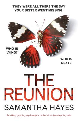 The Reunion: An utterly gripping psychological thriller with a jaw-dropping twist - Hayes, Samantha