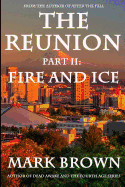 The Reunion Part II: Fire and Ice