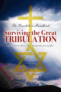 The Revelation Handbook: Surviving the Great Tribulation