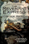 The Revenant Express: A Newbury & Hobbes Investigation