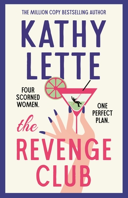 The Revenge Club: the wickedly witty new novel from a million copy bestselling author - Lette, Kathy