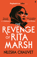 The Revenge of Rita Marsh: A gripping, deliciously dark psychological thriller, 'one of 2024's most impressive and thought-provoking debuts'