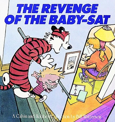 The Revenge of the Baby-Sat, 8: A Calvin and Hobbes Collection - Watterson, Bill