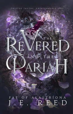 The Revered and the Pariah - Reed, J E