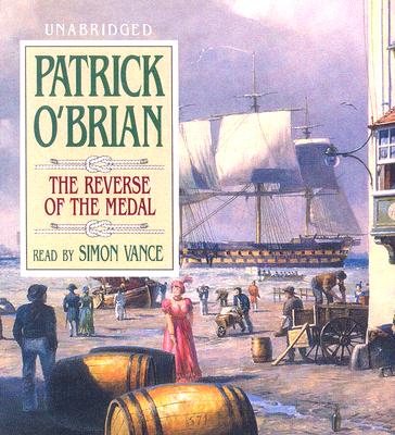 The Reverse of the Medal - O'Brian, Patrick, and Vance, Simon (Read by)