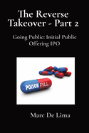 The Reverse Takeover - Part 2: Going Public: Initial Public Offering IPO