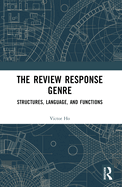 The Review Response Genre: Structures, Language, and Functions