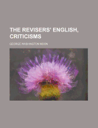 The Revisers' English, Criticisms