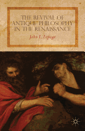 The Revival of Antique Philosophy in the Renaissance