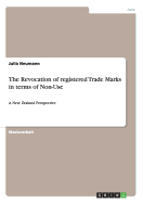 The Revocation of registered Trade Marks in terms of Non-Use: A New Zealand Perspective