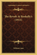 The Revolt at Roskelly's (1911)