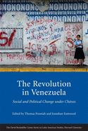 The Revolution in Venezuela: Social and Political Change Under Chavez