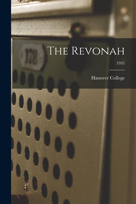 The Revonah; 1931 - Hanover College (Creator)