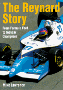 The Reynard Story: From Formula Ford to Indy Champions