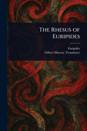 The Rhesus of Euripides