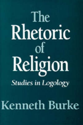 The Rhetoric of Religion - Burke, Kenneth