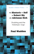 The Rhetoric of Self in Robert Bly and Adrienne Rich: Doubling and the Holotropic Urge