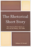 The Rhetorical Short Story: Best American Short Stories on War and the Military, 1915-2006