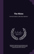 The Rhine: From Its Source to the Sea, Volume 2