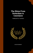 The Rhine from Rotterdam to Constance: Handbook for Travellers