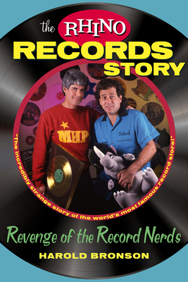 The Rhino Records Story: The Revenge of the Music Nerds - Bronson, Harold