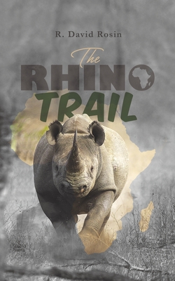 The Rhino Trail - Rosin, R. David