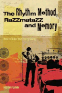 The Rhythm Method, Razzmatazz and Memory: How to Make Your Poetry Swing