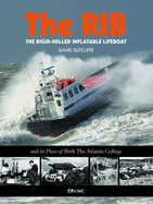The RIB: The Rigid-hulled Inflatable Lifeboat
