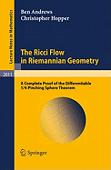 The Ricci Flow in Riemannian Geometry: A Complete Proof of the Differentiable 1/4-Pinching Sphere Theorem