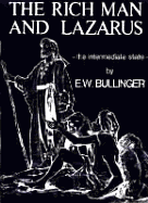 The Rich Man and Lazarus: The Intermediate State - Bullinger, E W