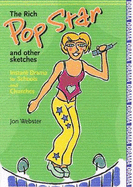 The Rich Pop Star and Other Sketches: Instant Drama for Schools and Churches