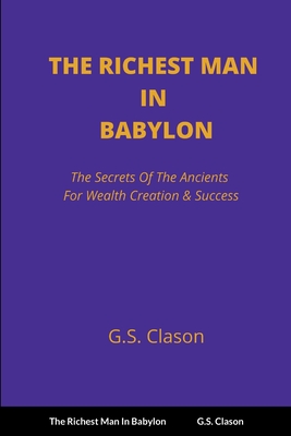 The Richest Man In Babylon - Clason, G S