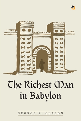 The Richest Man In Babylon - Clason, George S