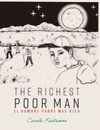 The Richest Poor Man / El Hombre Pobre Ms Rico