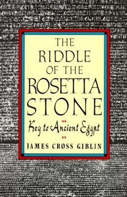 The Riddle of the Rosetta Stone - Giblin, James Cross